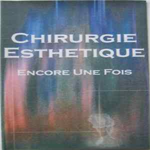 Chirurgie Esthetique - Encore Une Fois Mp3