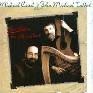 Michael Card & John Michael Talbot - Brother To Brother Mp3
