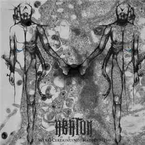 Abaton - We Are Certainly Not Made of Flesh Mp3