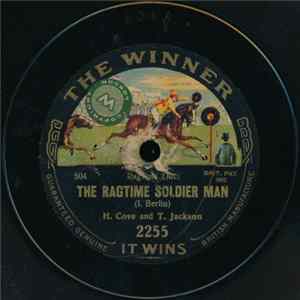 H. Cove And T. Jackson - The Ragtime Soldier Man / Ragtime Cowboy Joe Mp3