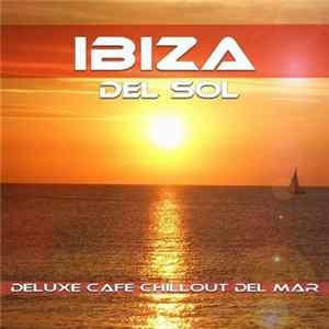 Various - Ibiza Del Sol (Cafe Chillout Del Mar) Mp3