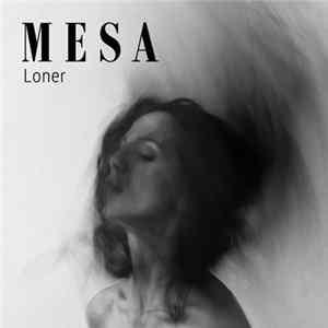Mesa - Loner Mp3