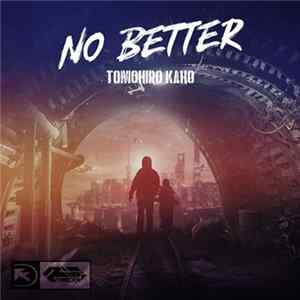 Tomohiro Kaho - No Better Mp3