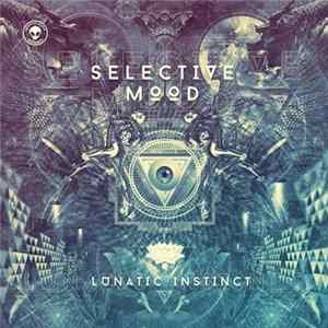 Selective Mood - Lunatic Instinct Mp3