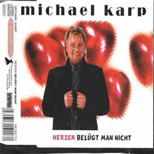 Michael Karp - Herzen Belügt Man Nicht Mp3