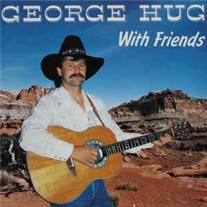 George Hug - George Hug With Friends Mp3