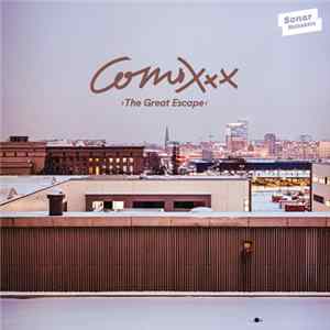 Comixxx - The Great Escape Mp3