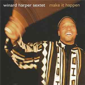 Winard Harper Sextet - Make It Happen Mp3