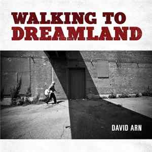 David Arn - Walking To Dreamland Mp3