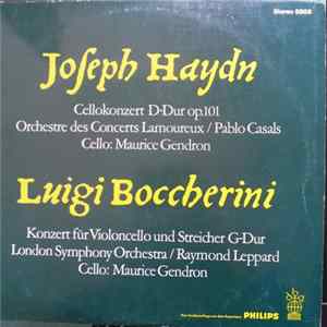 Haydn / Boccherini - Maurice Gendron - Orchestre Des Concerts Lamoureux / Pablo Casals - The London Symphony Orchestra / Raymond Leppard - Cellokonzerte D-Dur Op. 101 - Konzert Für Violoncello Und Streicher G-Dur Mp3