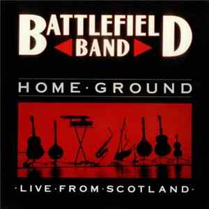 Battlefield Band - Home Ground: Live From Scotland Mp3