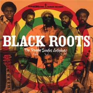 Black Roots - The Reggae Singles Anthology Mp3