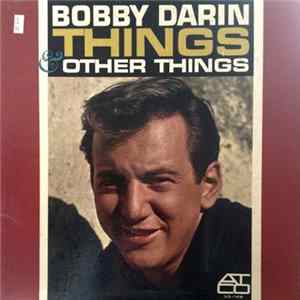 Bobby Darin - Things & Other Things Mp3