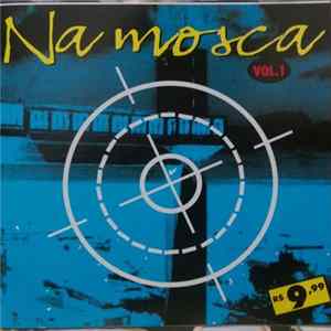 Various - Na Mosca Vol.1 Mp3