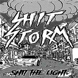 Shitstorm - Shit The Light Mp3