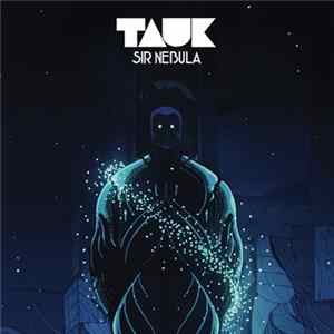 Tauk - Sir Nebula Mp3