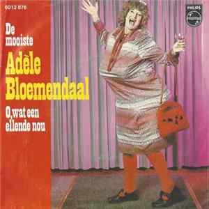 Adèle Bloemendaal - De Mooiste / O, Wat Een Ellende Nou Mp3