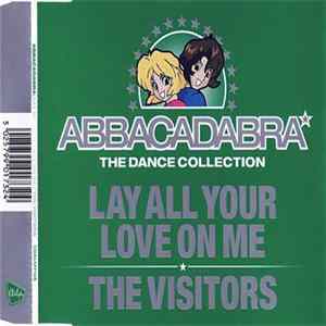 Abbacadabra - Lay All Your Love On Me / The Visitors Mp3