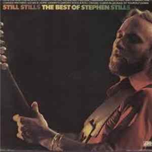 Stephen Stills - Still Stills: The Best Of Stephen Stills Mp3