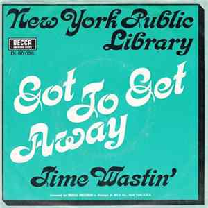 New York Public Library - Got To Get Away Mp3