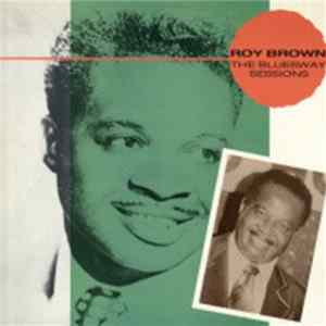 Roy Brown - The Bluesway Sessions Mp3