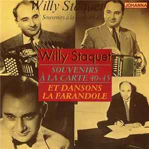 Willy Staquet - Souvenirs À La Carte 40-45 Et Dansons La Farandole Mp3