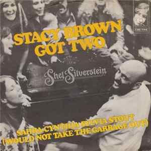 Shel Silverstein - Stacy Brown Got Two / Sahra Cynthia Sylvia Stout (Would Not Take The Garbage Out) Mp3