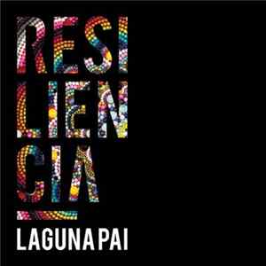 Laguna Pai - Resiliencia Mp3