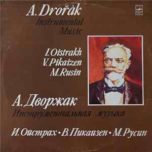 A.Dvořák - I. Oistrakh, V. Pikaizen, M. Rusin - Instrumental Music Mp3