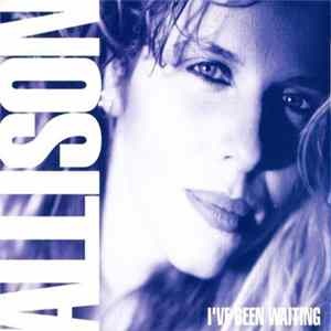 Allison - I've Been Waiting Mp3