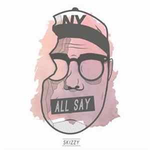 Skizzy Mars - All Say Mp3