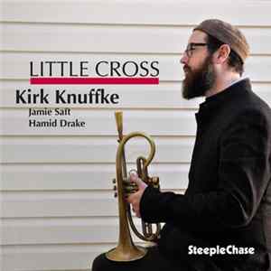 Kirk Knuffke - Little Cross Mp3