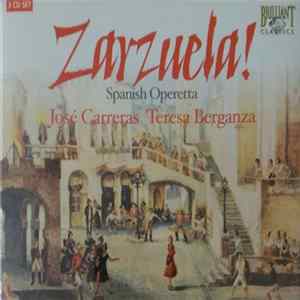 José Carreras, Teresa Berganza - Zarzuela! Spanish Operetta Mp3