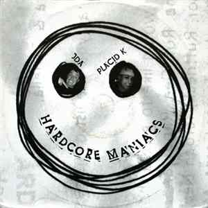 JDA & Placid K - Hardcore Maniacs Mp3