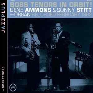Gene Ammons & Sonny Stitt - Boss Tenors In Orbit! + Boss Tenors Mp3