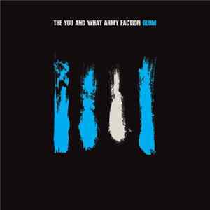 The You And What Army Faction - Glum Mp3