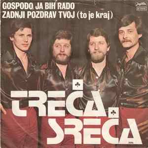 Treća Sreća - Gospođo, Ja Bih Rado / Zadnji Pozdrav Tvoj Mp3