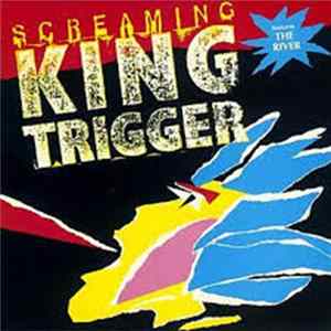King Trigger - Screaming Mp3
