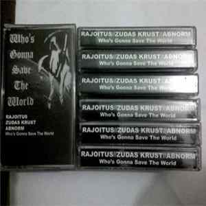 Rajoitus, Zudas Krust, ABNORM - Who's Gonna Save The World Mp3