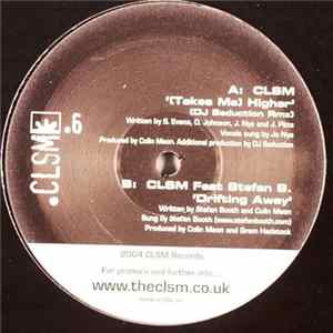 CLSM - (Takes Me) Higher (DJ Seduction Remix) / Drifting Away Mp3