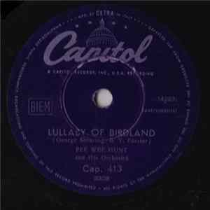 Pee Wee Hunt And His Orchestra - Lullaby Of Birdland Mp3