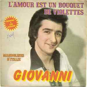 Giovanni - L'amour Est Un Bouquet De Violettes (Hommage À Luis Mariano) Mp3