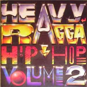 Various - Heavy Ragga Hip Hop Volume 2 Mp3