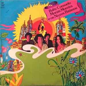 Baby Consuelo, Morais Moreira E Os Novos Baianos - Baby Consuelo, Morais Moreira E Os Novos Baianos Mp3