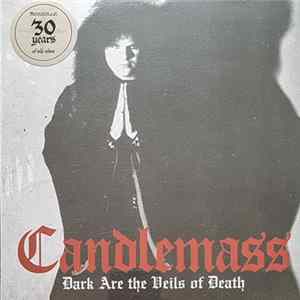 Candlemass - Dark Are The Veils Of Death Mp3