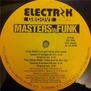 Masters Of Funk - I've Got What You Need / Take You To The Top Mp3