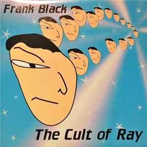 Frank Black - The Cult Of Ray Mp3