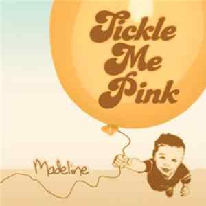 Tickle Me Pink - Madeline Mp3