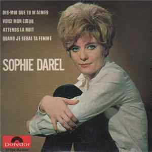 Sophie Darel - Dis-Moi Que Tu M'Aimes Mp3