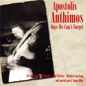 Apostolis Antymos - Days We Can't Forget Mp3